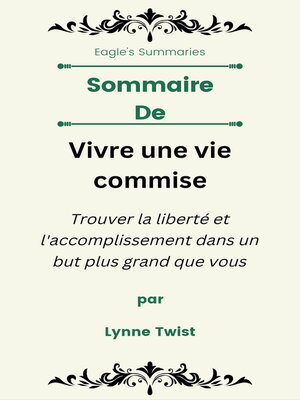 cover image of Sommaire De Vivre une vie commise Trouver la liberté et l'accomplissement dans un but plus grand que vous  par Lynne torsion